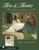 Book cover of: Tea & Taste: The Visual Language of Tea. By: Tania M. Buckrell Pos