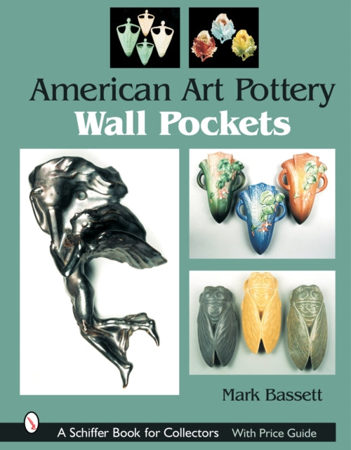 Book cover of: American Art Pottery Wall Pockets. By: Mark Bassett