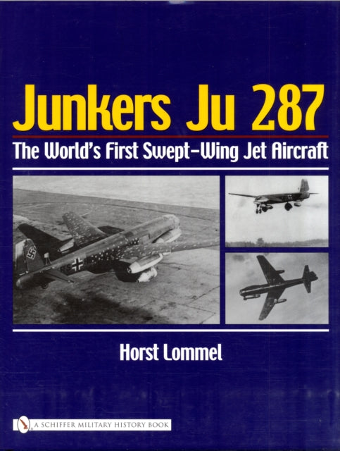 Book cover of: Junkers Ju 287. By: Horst Lommel