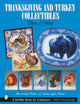 Book cover of: Thanksgiving and Turkey Collectibles. By: John Wesley Thomas