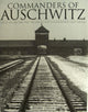 Book cover of: Commanders of Auschwitz