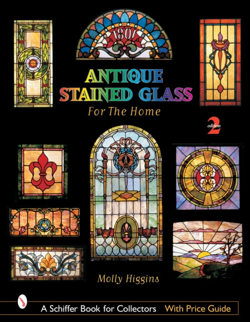 Book cover of: Antique Stained Glass for the Home. By: Molly Higgins