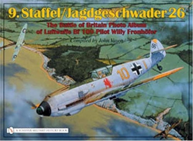 Book cover of: 9.Staffel/Jagdgeschwader 26. By: John J. Vasco