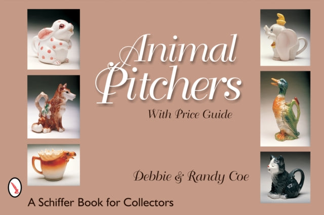 Book cover of: Animal Pitchers. By: Debbie Coe