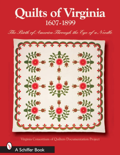 Book cover of: Quilts of Virginia 1607-1899. By: Virginia Consortium of Quilters