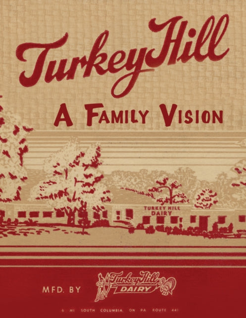 Book cover of: Turkey Hill -- A Family Vision