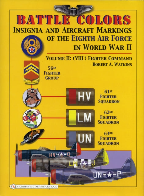 Book cover of: Battle Colors: Insignia and Aircraft Markings of the 8th Air Force in World War II. By: Robert A. Watkins