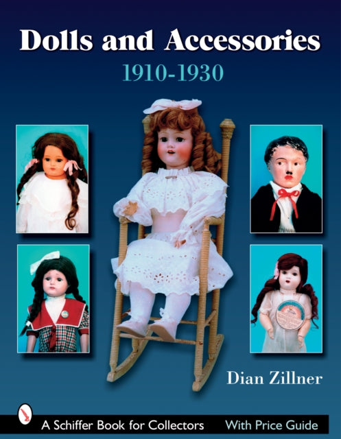 Book cover of: Dolls & Accessories 1910-1930s. By: Dian Zillner