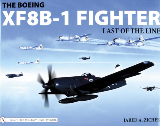 Book cover of: Boeing XF8B-1 Fighter. By: Jared A. Zichek
