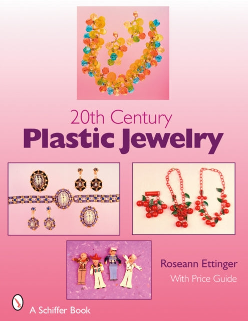 Book cover of: 20th Century Plastic Jewelry. By: Roseann Ettinger