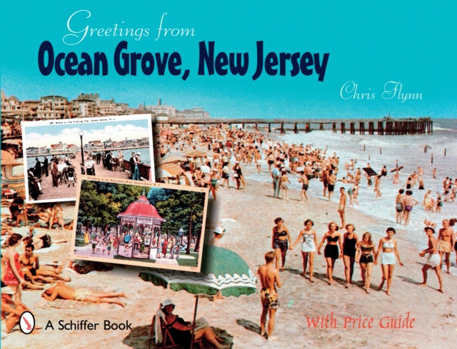 Book cover of: Greetings from Ocean Grove, New Jersey. By: Chris Flynn, Christopher M. Flynn