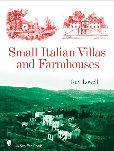 Book cover of: Small Italian Villas & Farmhouses. By: Guy Lowell