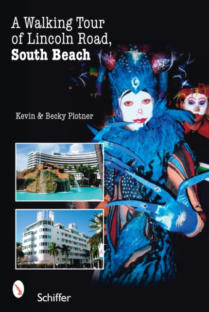 Book cover of: Walking Tour of Lincoln Road, South Beach. By: Kevin & Becky Plotner, Kevin Plotner