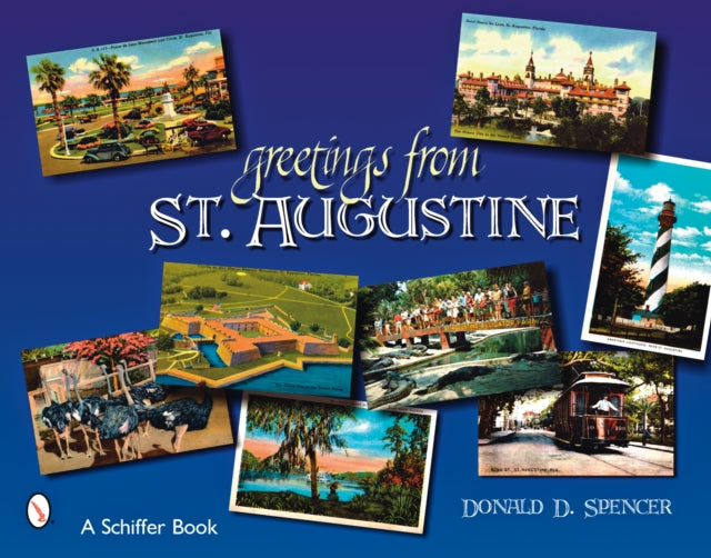 Book cover of: Greetings from St. Augustine. By: Donald Spencer, Donald D. Spencer