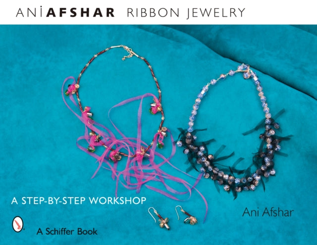 Book cover of: Ribbon Jewelry. By: Ani Afshar