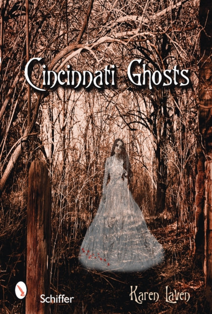 Book cover of: Cincinnati Ghosts. By: Karen Laven