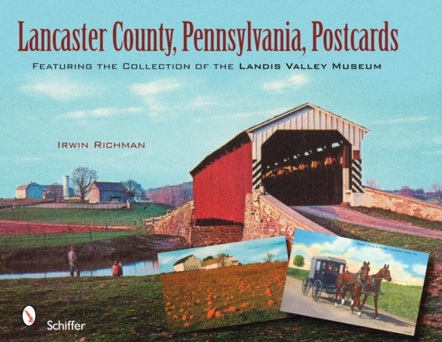 Book cover of: Lancaster County, Pennsylvania, Postcards. By: Irwin Richman