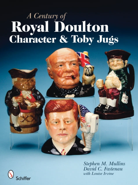 Book cover of: Century of Royal Doulton Character & Toby Jugs. By: Stephen M. Mullins
