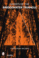 Book cover of: Ghosts of the Bridgewater Triangle. By: Christopher Balzano