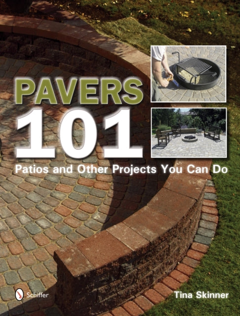 Book cover of: Pavers 101. By: Tina Skinner