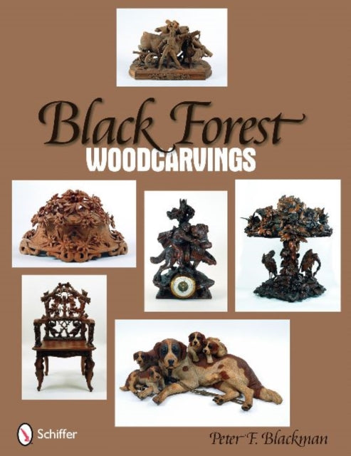 Book cover of: Black Forest  Woodcarvings. By: Peter F. Blackman