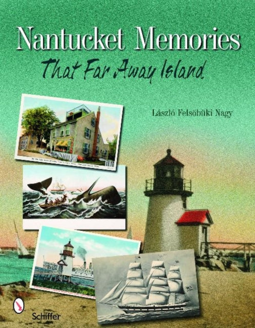 Book cover of: Nantucket Memories. By: László Fels̈ob̈uki Nagy