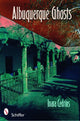 Book cover of: Albuquerque Ghosts. By: Inara Cedrins