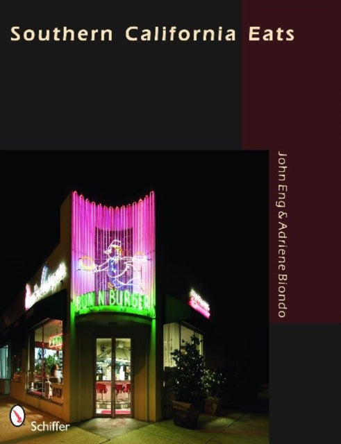 Book cover of: Southern California Eats. By: John Eng