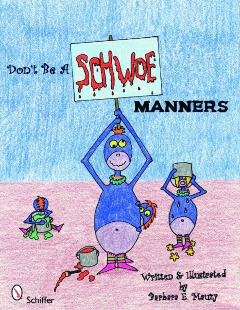 Book cover of: Don't Be a Schwoe. By: Barbara E. Mauzy