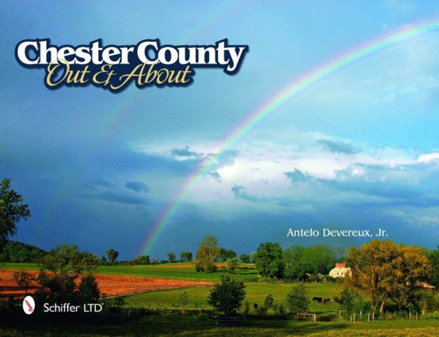 Book cover of: Chester County Out & About. By: Antelo Devereux
