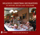 Book cover of: Delicious Christmas Decorations at Historic Houses and Your Home
