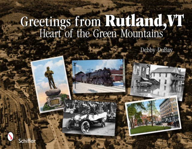 Book cover of: Greetings from Rutland, VT. By: Debby DuBay
