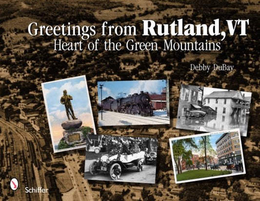 Book cover of: Greetings from Rutland, VT. By: Debby DuBay