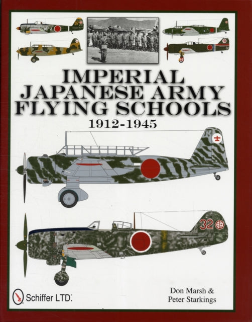Book cover of: Imperial Japanese Army Flying Schools 1912-1945. By: Don Marsh