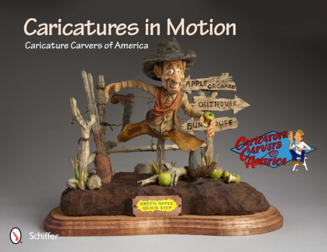 Book cover of: Caricatures in Motion. By: Caricature Carvers of America