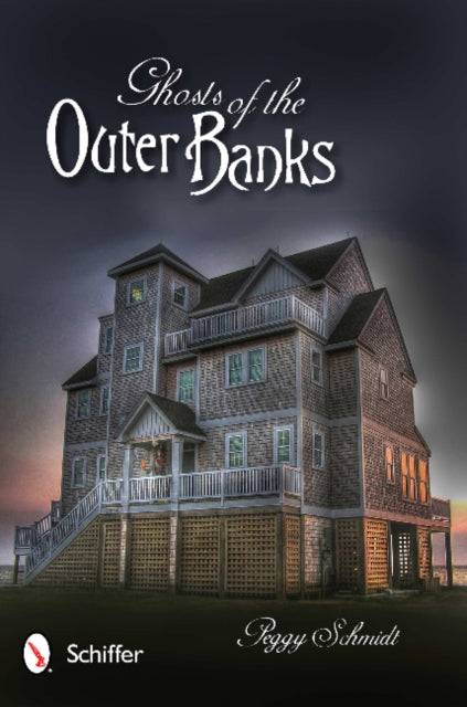 Book cover of: Ghosts of the Outer Banks. By: Peggy Schmidt