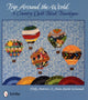 Book cover of: Trip Around the World: A Country Quilt Block Travelogue. By: Holly Anderson