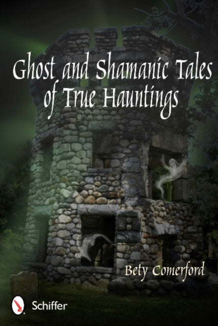 Book cover of: Ghost and Shamanic Tales of True Hauntings