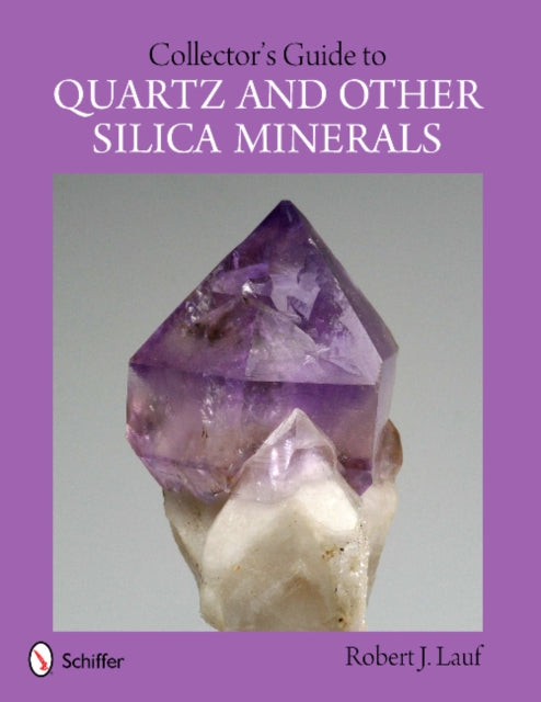Book cover of: Collector's Guide to Quartz and Other Silica Minerals