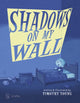 Book cover of: Shadows on My Wall