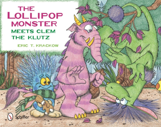 Book cover of: Lollipop Monster Meets Clem the Klutz. By: Eric T. Krackow