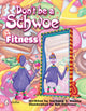 Book cover of: Don't Be a Schwoe: Fitness. By: Barbara E. Mauzy
