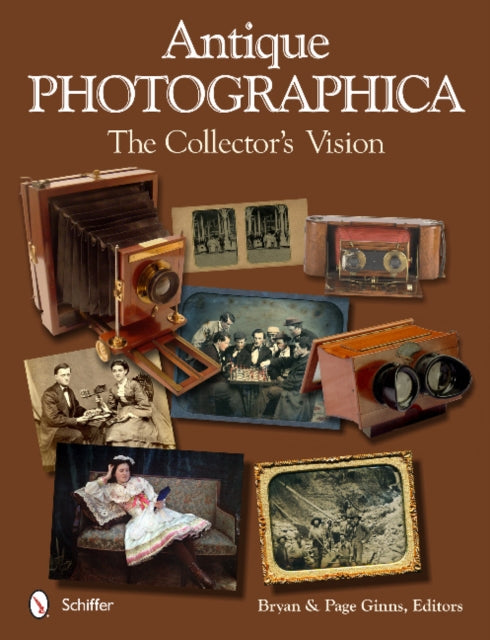 Book cover of: Antique Photographica: The Collector's Vision