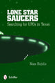Book cover of: Lone Star Saucers. By: Nate Riddle
