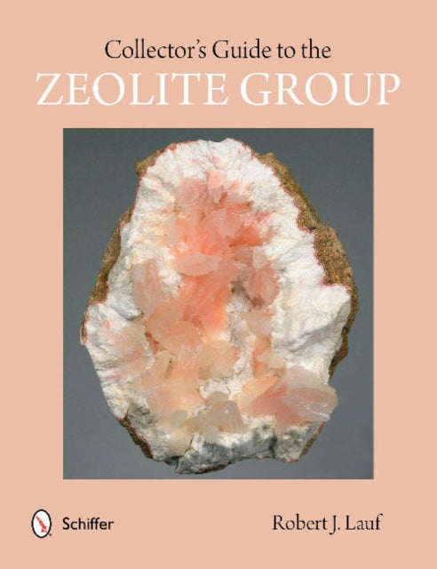 Book cover of: Collector's Guide to the Zeolite Group. By: R. J. Lauf
