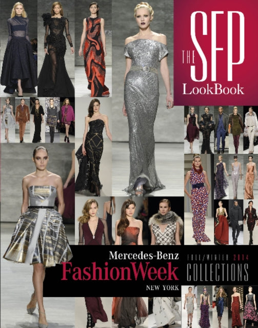 Book cover of: SFP LookBook: Mercedes-Benz Fashion Week Fall/Winter 2014 Collections. By: Alexander L. Potter