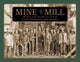 Book cover of: Mine to Mill. By: Phillip J. Stager