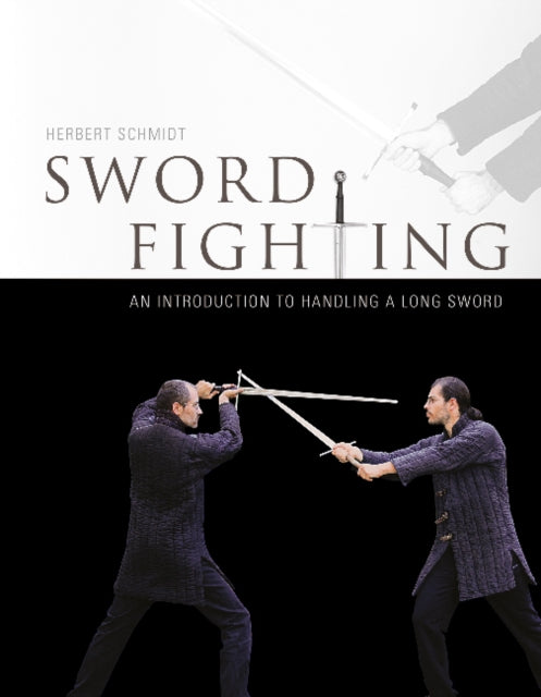 Book cover of: Sword Fighting. By: Schmidt, Herbert Swordsman