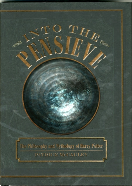 Book cover of: Into the Pensieve. By: Patrick McCauley