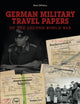 Book cover of: German Military Travel Papers of the Second World War. By: Matt DiPalma